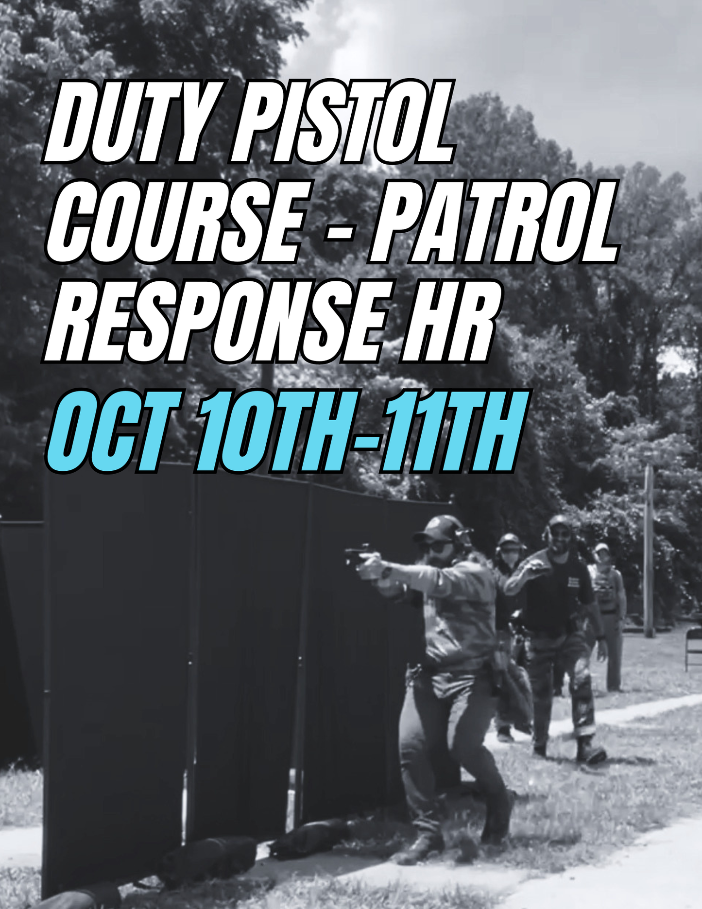 October 10th & 11th | Duty Pistol Course - Patrol Response Hostage Rescue