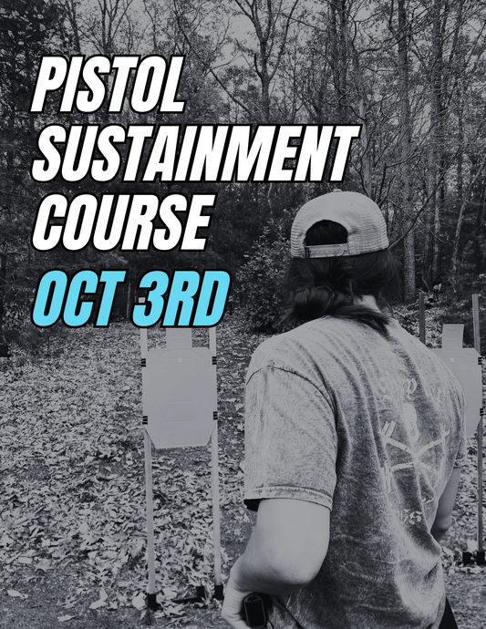 October 3rd | Pistol Sustainment Course