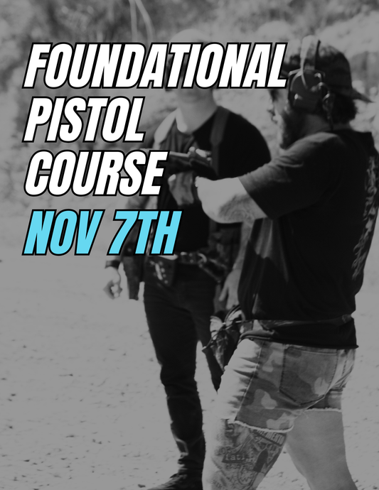 November 7th | Foundational Pistol Course