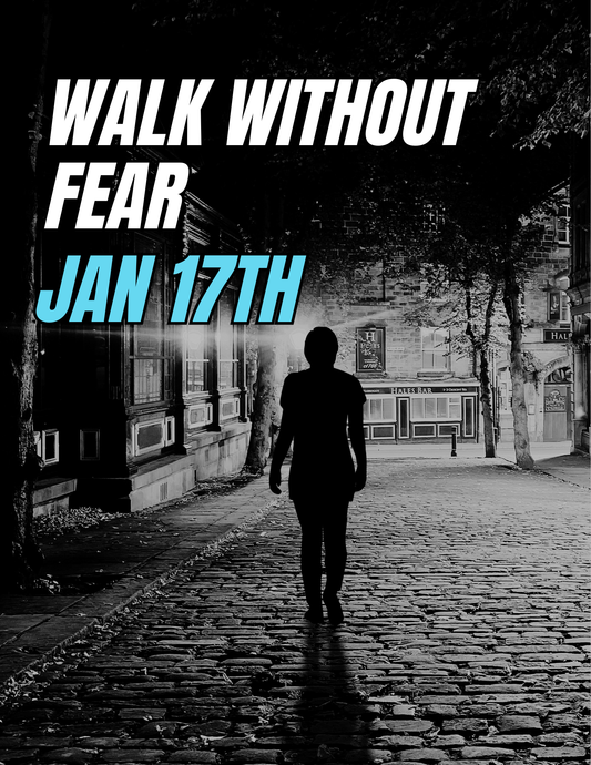 January 17th | Walk Without Fear