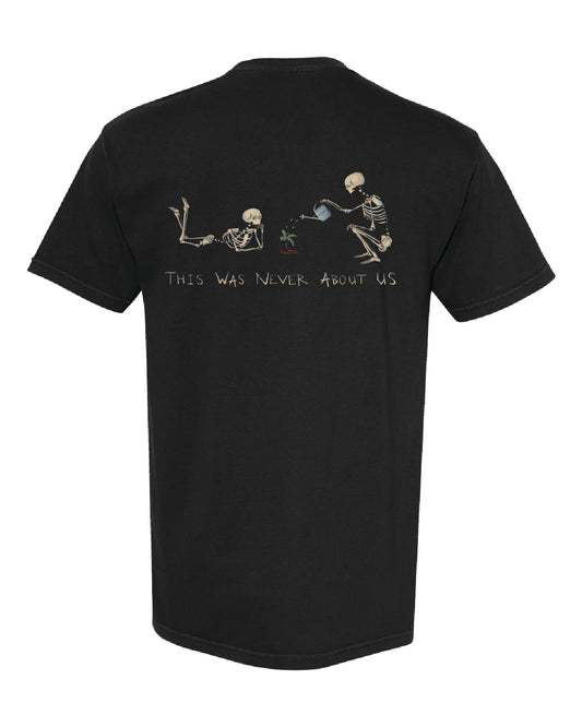 This Was Never About Us Tee